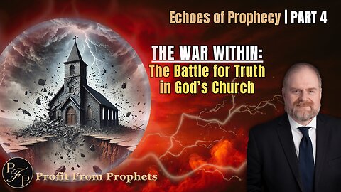 The War Within: The Battle For Truth In God’s church | Pt 4 – Echoes of Prophecy – Marko Kolic