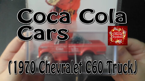 Coca Cola Cars (Christmas) (1970 Chevrolet C60 Truck)