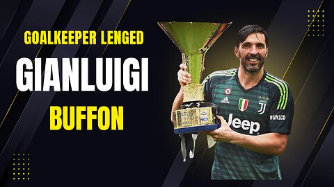 Gianluigi Buffon Goalkeeper Lenged