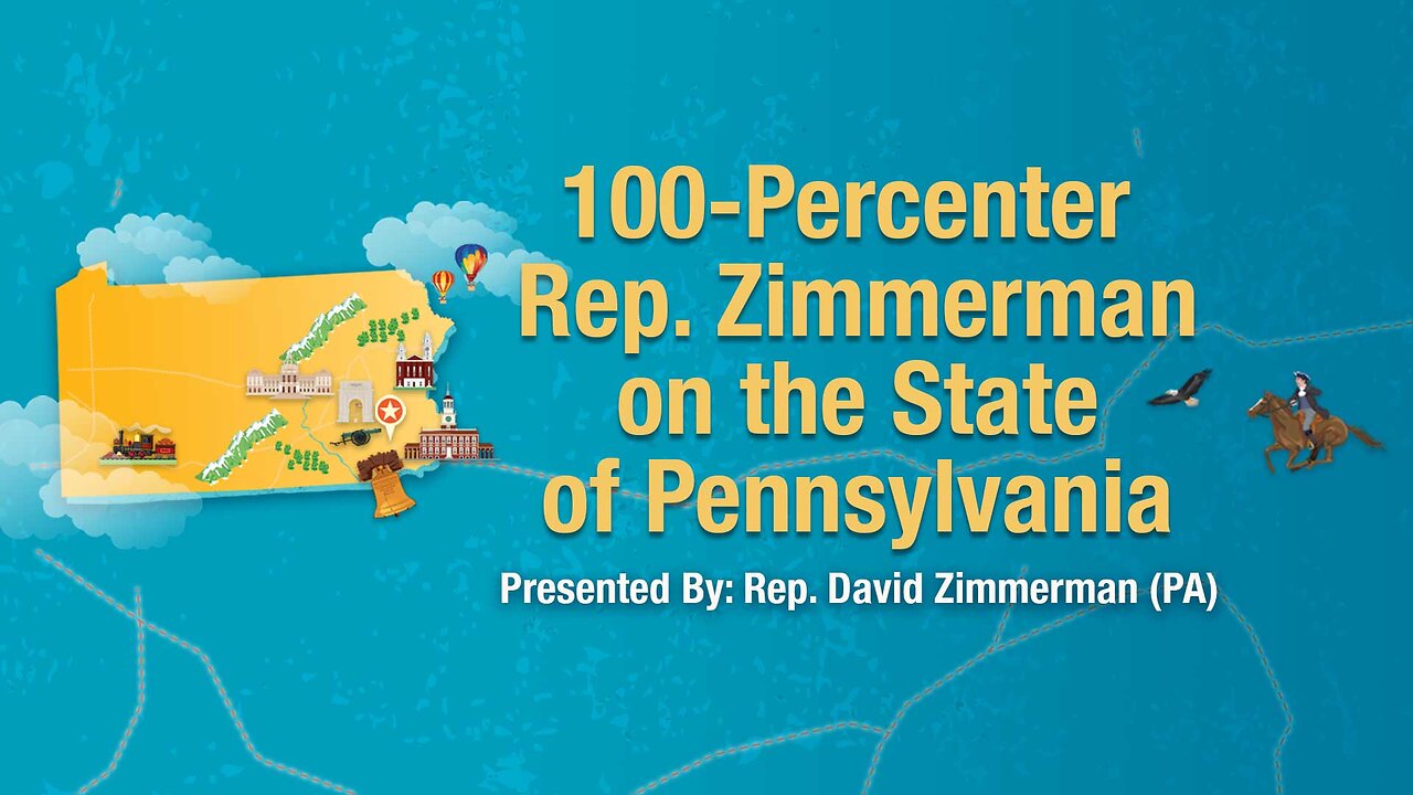 100-Percenter Rep. Zimmerman on the State of Pennsylvania