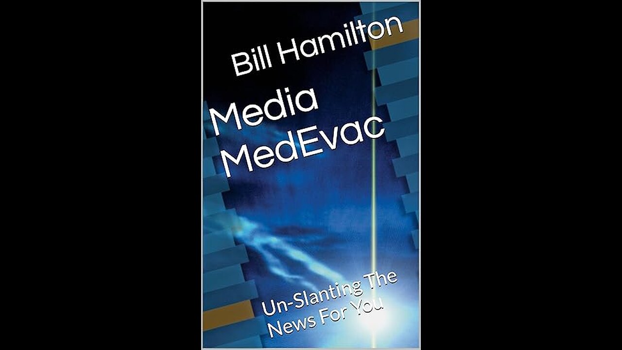 Media MedEvac Un-Slanting The News For You