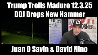 Juan O' Savin & David Nino Rodriguez: GITMO Ready 12/3/25 - Mass Arrests of Big Name ALL!