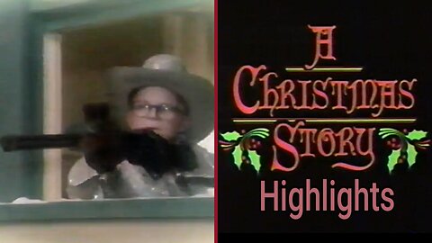 A Christmas Story Highlights ~ The Most Nostalgic Christmas Movie Ever