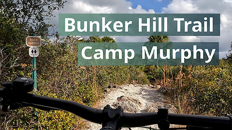 Bunker Hill Trail, Camp Murphy, Jonathan Dickinson State Park