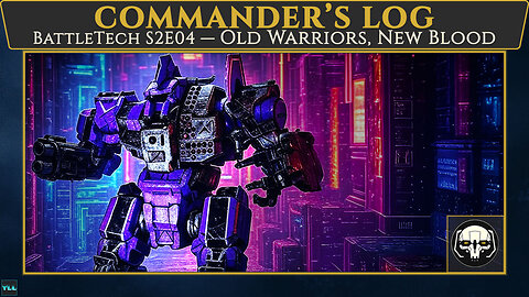 BattleTech S2E4: The Lance That Never Came Home | Commander’s Log