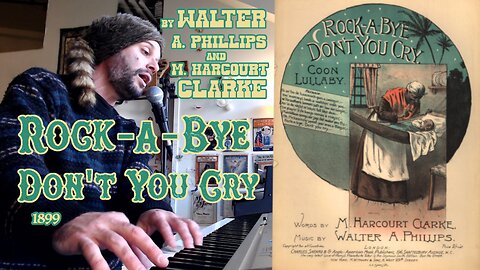 Rock-a-bye, Don't You Cry (1899) by Walter A. Phillips & M. Harcourt Clarke