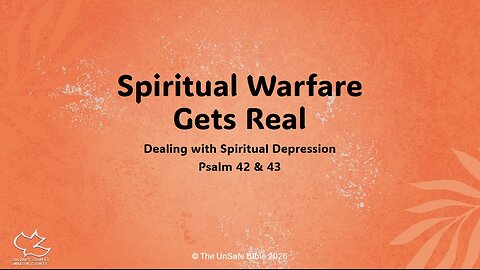 Psalm 42 & 43 Spiritual Warfare Gets Real