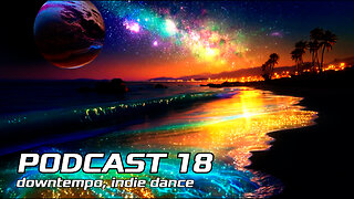 PODCAST 18 |||NEON PULSE||| Downtempo, Indie Dance