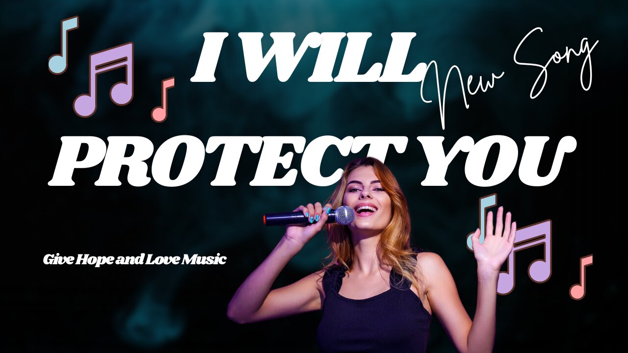🎵I Will Protect you / 💕Give Hope and Love Music