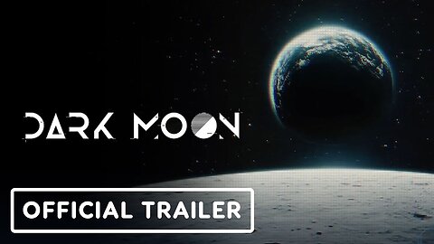 Dark Moon - Official Lost Signal Trailer