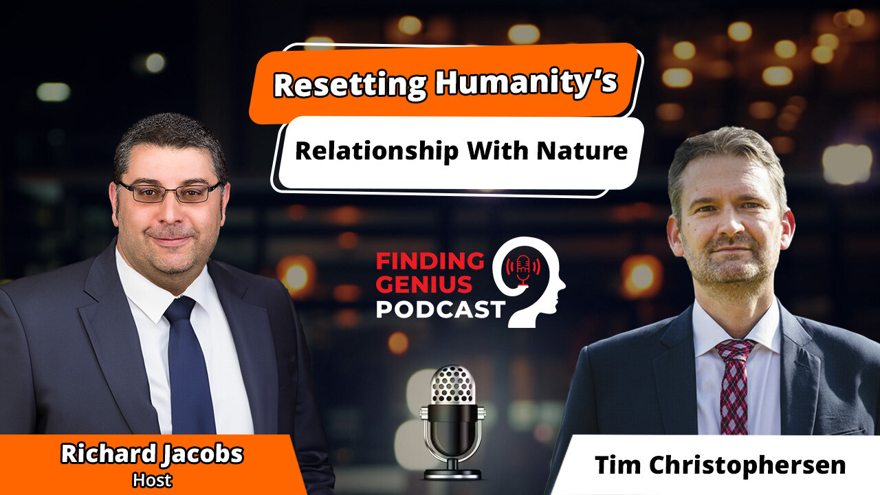 Resetting Humanity’s Relationship With Nature: Tim Christophersen On Ecological Restoration
