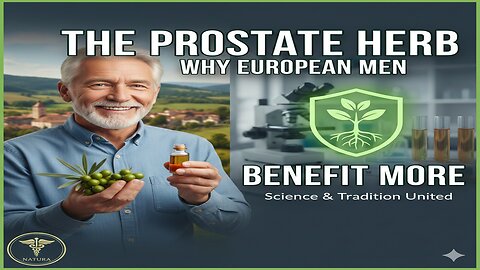 The Prostate Herb: Why European Men Benefit More