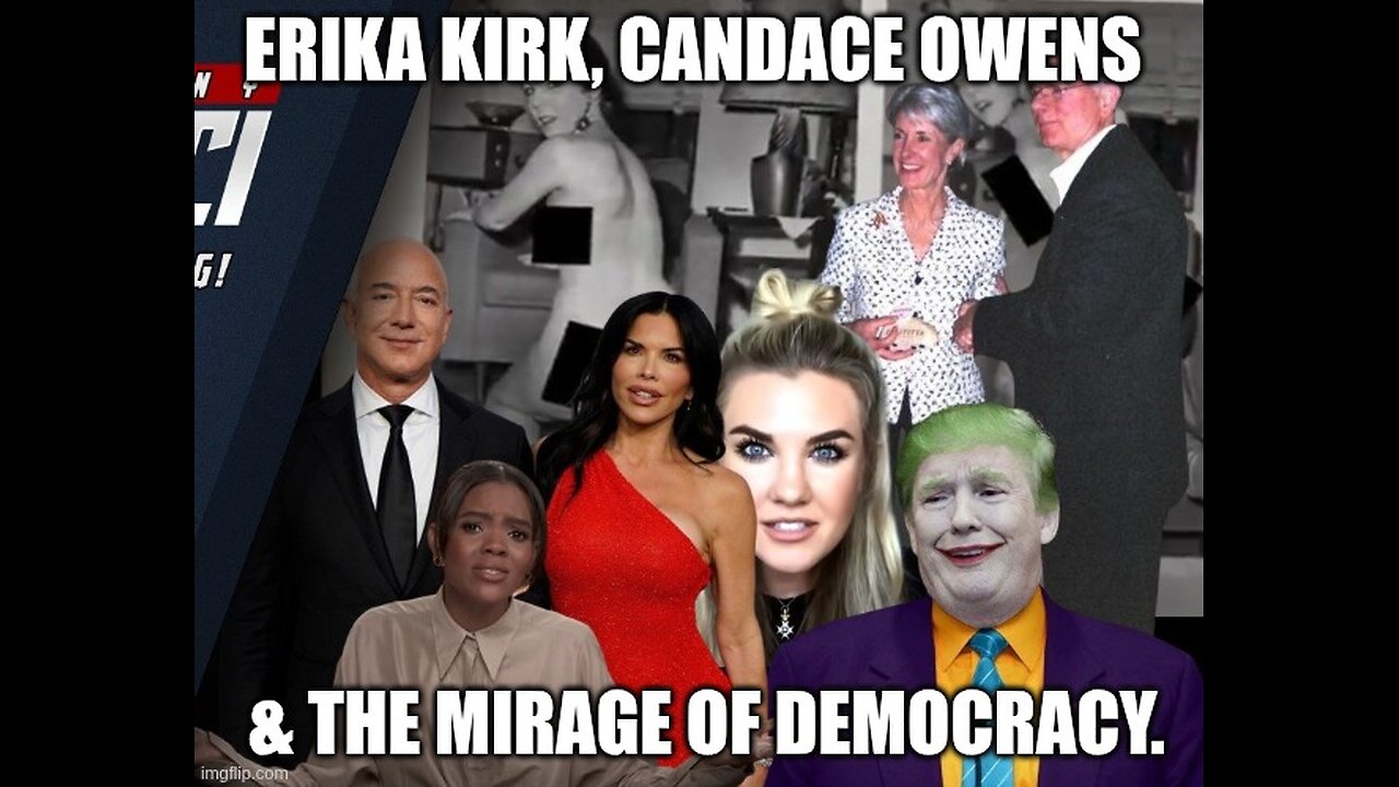 Erika Kirk, Candace Owens & The Mirage Of Democracy.