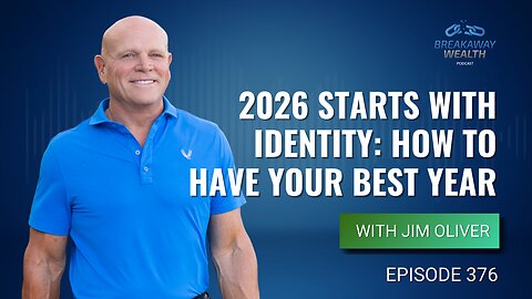 2026 Starts with Identity: How to Have Your Best Year with Jim Oliver
