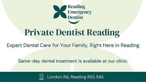 Trusted Dental Practice & Private Dentist Services in Reading