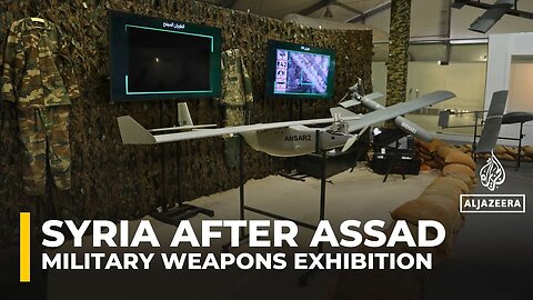 Syria opens exhibition of weapons used in offensive that led to fall of Assad regime