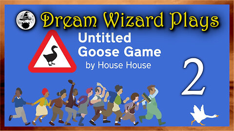 DWP 765 ~ Untitled Goose Game (2019) ~ #2
