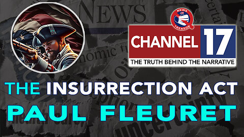 Insurrection Act Inbound? A Deep Dive With Paul Fleuret, aka Absolute 1776 2/17, 7:30pm EST