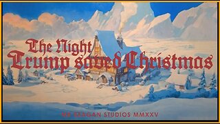 The Night Trump Saved Christmas! ..........