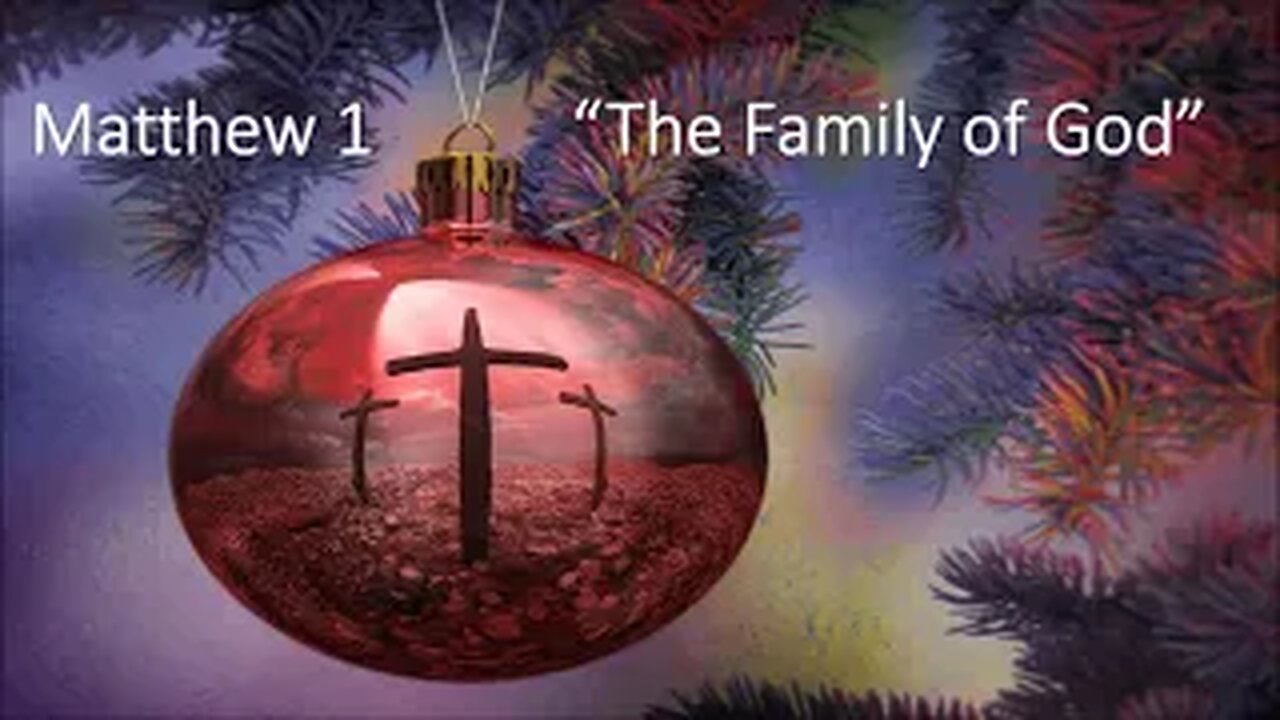 Matthew 1 "The Family of God" - Calvary Chapel Fergus Falls