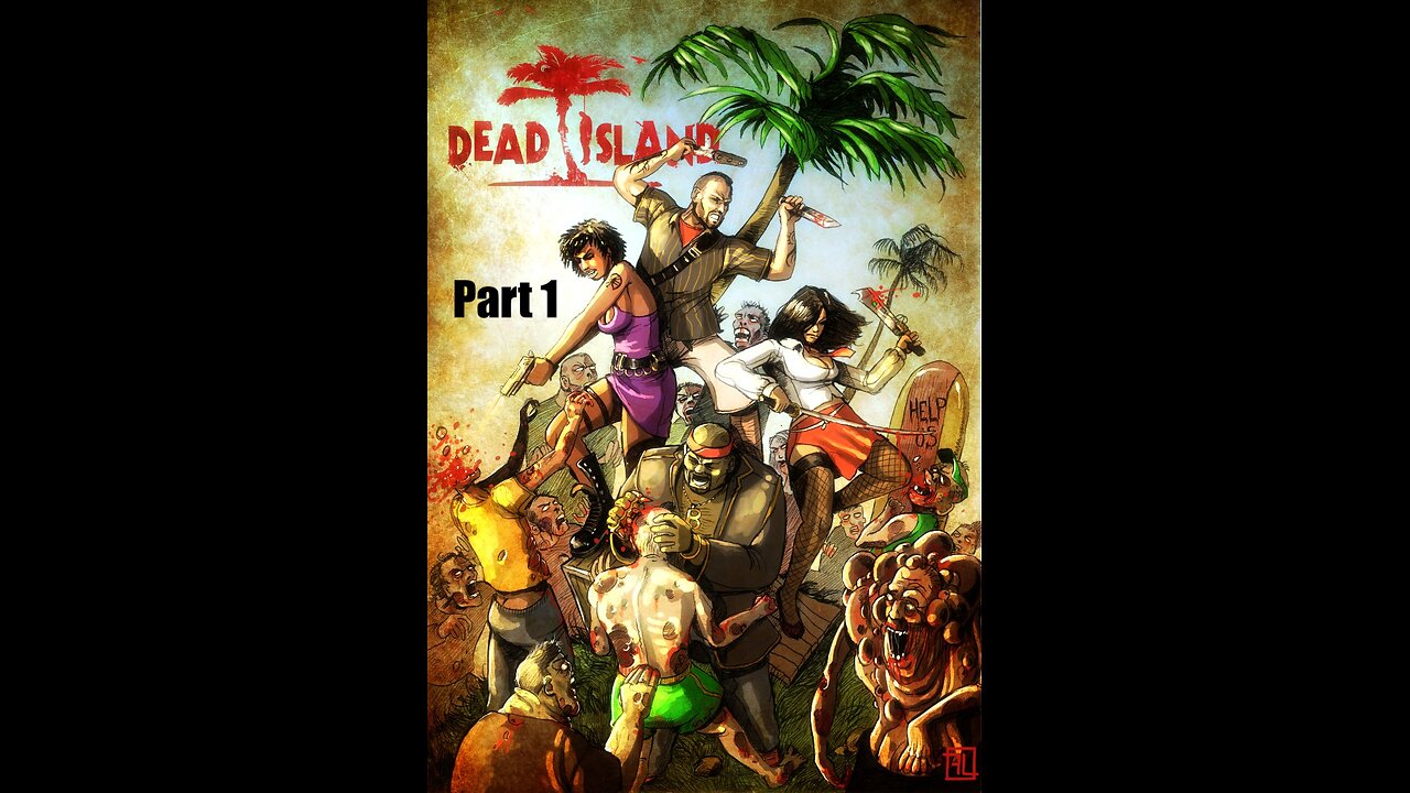 The apocalypse begins / Dead Island / Part 1