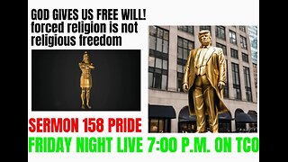 SERMON 158 PRIDE LIVE FRI. 7PM
