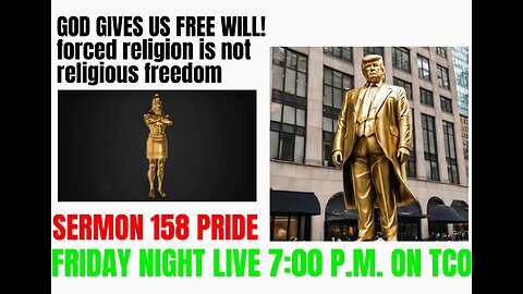 SERMON 158 PRIDE LIVE FRI. 7PM