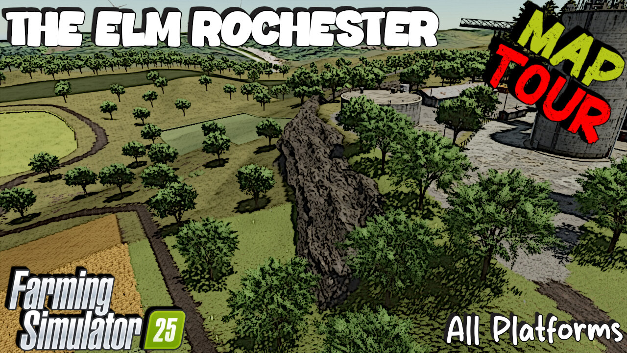 Map Tour | The Elm Rochester | All Platforms | Farming Simulator 25