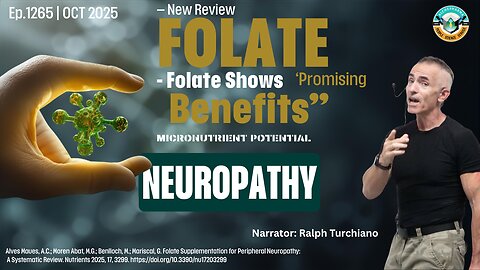New Review: Folate Shows "Promising Benefits" for Neuropathy Ep. 1265 OCT 2025