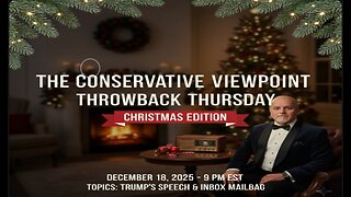 LIVE TONIGHT @ 9PM EST. ON THE CONSERVATVIE VIEWPOINT: THE LAST THROWBACK THURSDAY CHRISTMAS EDITION