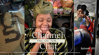 Hello February! WIPs, New Patterns & New Beginnings || Channel Chat 155