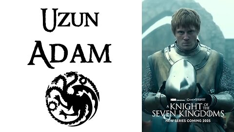 Duncan the Tall Kim Ola ki? Spoiler Yemeden A Knight of the Seven Kingdoms Ana Karakterinin Geçmişi