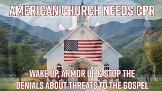 American Church Needs CPR - Truth Today 11-18-25