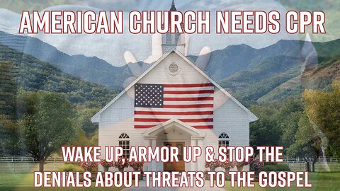 American Church Needs CPR - Truth Today 11-18-25