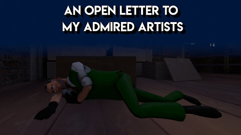 An Open Letter To My Admired Artists