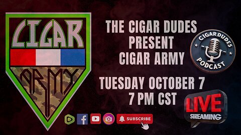 Cigar Dudes x Cigar Army: Live Takeover — Tues, Oct 7 @ 7 PM CST