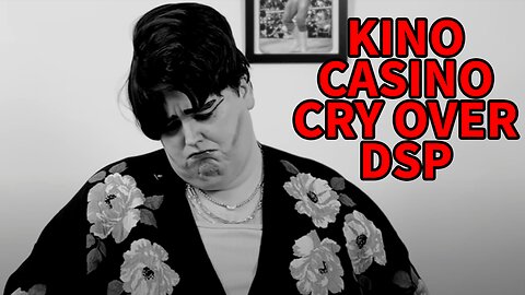 KINO CASINO MAKE CRINGE PARODY OF DSP BECAUSE HE SAID "NO" TO THEM