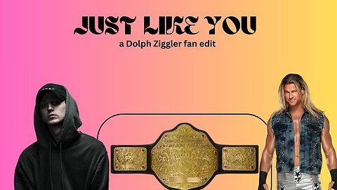 Just Like You: Dolph Ziggler Fan Edit