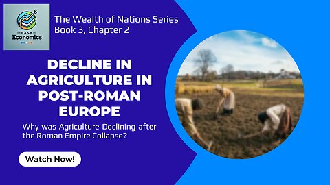 The Wealth of Nations Book 3 Chapter 2 - The Decline of Agriculture in Post-Roman Europe