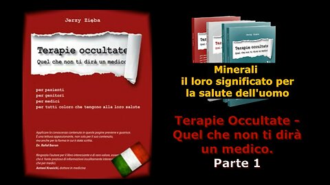 Terapie occultate Libro 1 puntata 32 Minerali: il loro significato per la salute dell’uomo