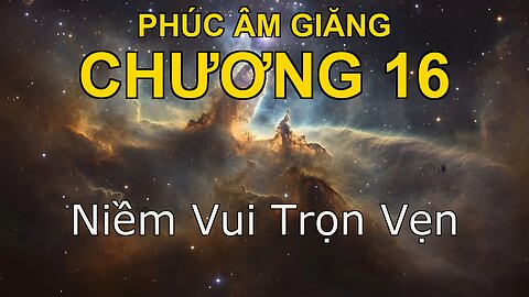 Chương 16 sách Giăng - Bản Dịch Tiếng Anh Thế Giới Bible in Vietnamese