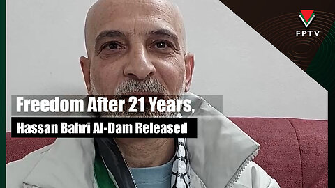 Freedom After 21 Years, Hassan Bahri Al-Dam Released