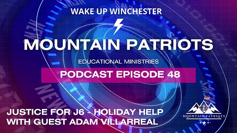 Episode #48 - Justice for J6 - Holiday Help with guest Adam Villareal