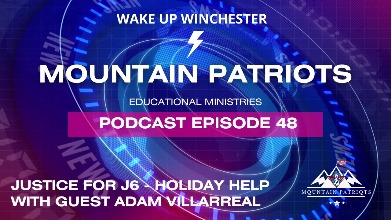 Episode #48 - Justice for J6 - Holiday Help with guest Adam Villareal