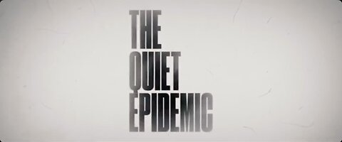 The Quiet Epidemic (Documentary)