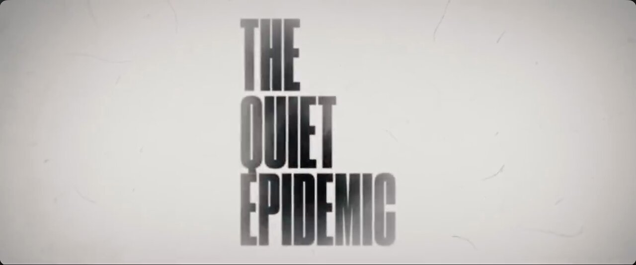 The Quiet Epidemic (Documentary)