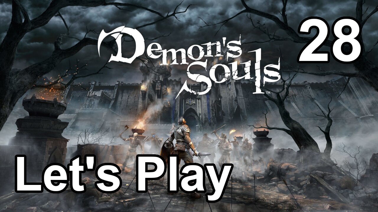 Let's Play | Demon’s Souls - Part 28