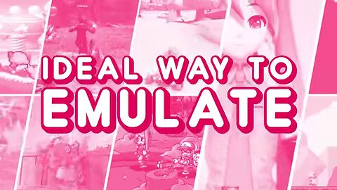 Ideal Way To Emulate - Nintendo 3DS [reupload archive]