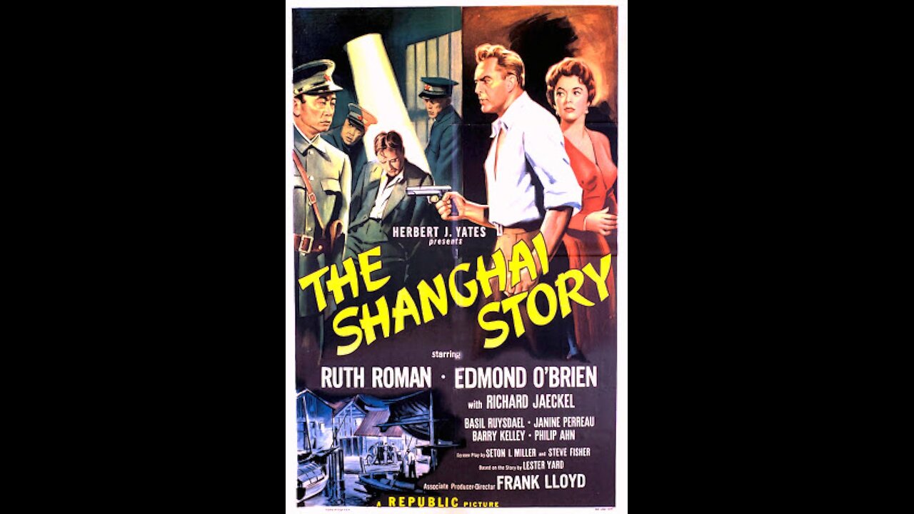The Shanghai Story (1954) | Directed by Frank Lloyd