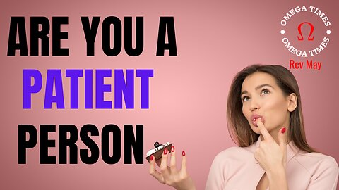 Are You A Patient Person